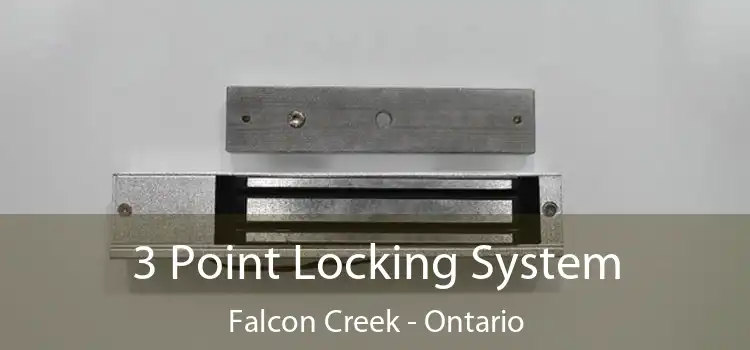 3 Point Locking System Falcon Creek - Ontario