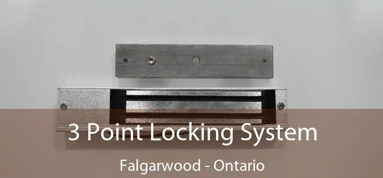 3 Point Locking System Falgarwood - Ontario
