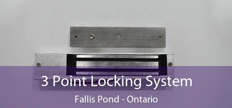 3 Point Locking System Fallis Pond - Ontario