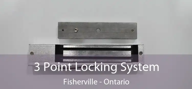 3 Point Locking System Fisherville - Ontario