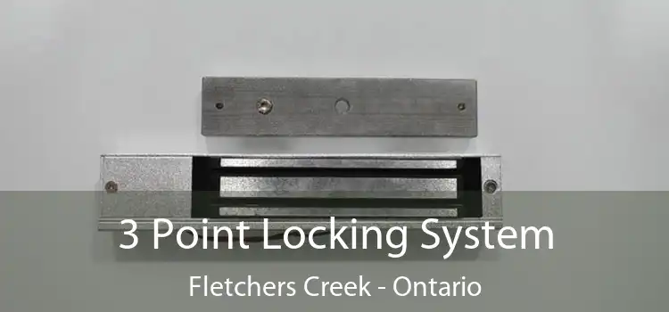 3 Point Locking System Fletchers Creek - Ontario
