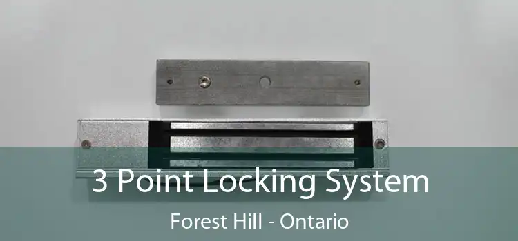 3 Point Locking System Forest Hill - Ontario