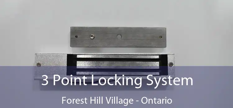 3 Point Locking System Forest Hill Village - Ontario