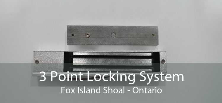 3 Point Locking System Fox Island Shoal - Ontario