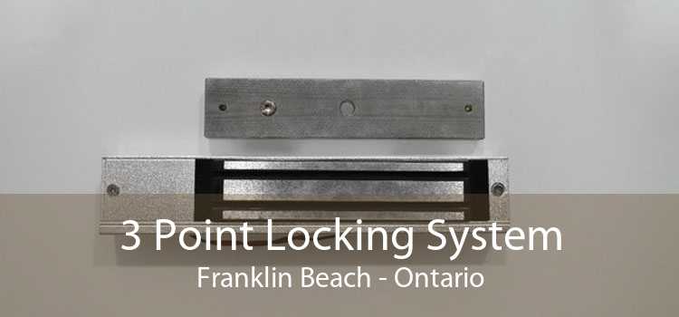 3 Point Locking System Franklin Beach - Ontario