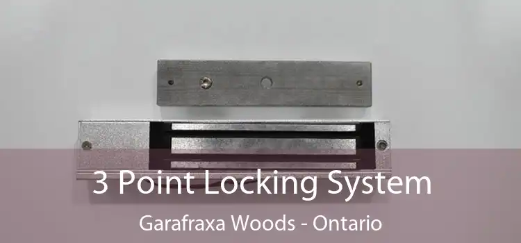 3 Point Locking System Garafraxa Woods - Ontario
