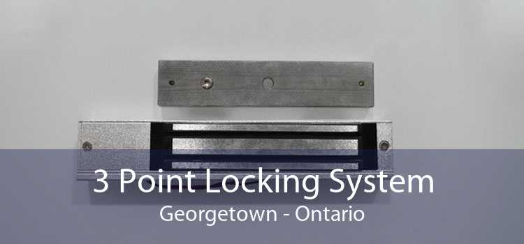 3 Point Locking System Georgetown - Ontario