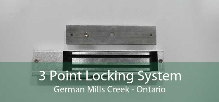 3 Point Locking System German Mills Creek - Ontario