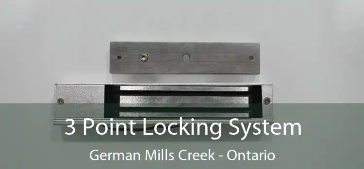 3 Point Locking System German Mills Creek - Ontario
