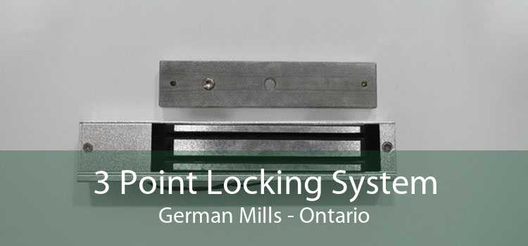 3 Point Locking System German Mills - Ontario