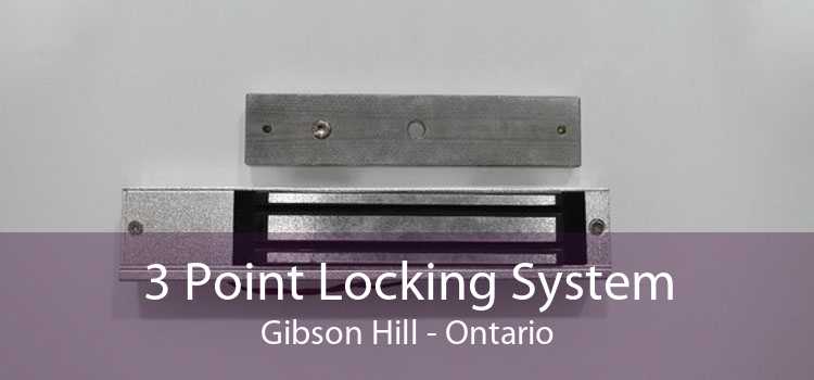 3 Point Locking System Gibson Hill - Ontario