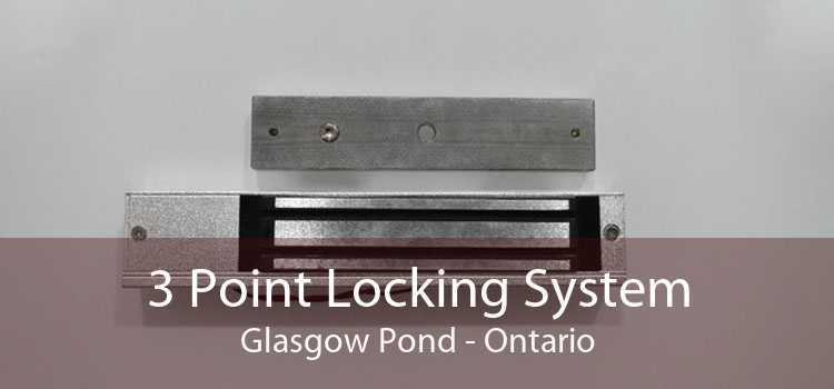 3 Point Locking System Glasgow Pond - Ontario
