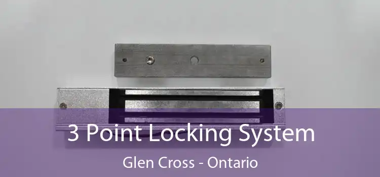 3 Point Locking System Glen Cross - Ontario