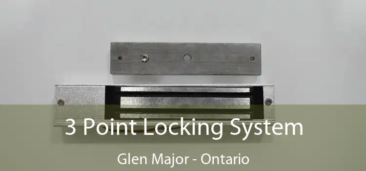 3 Point Locking System Glen Major - Ontario