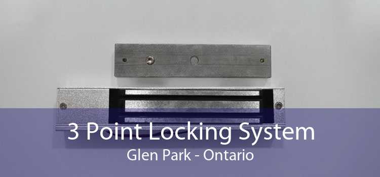 3 Point Locking System Glen Park - Ontario