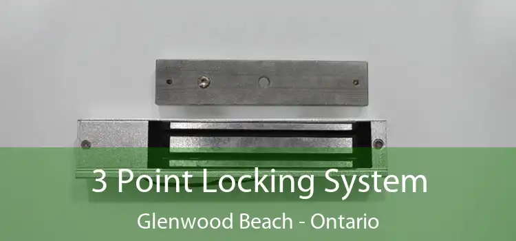3 Point Locking System Glenwood Beach - Ontario