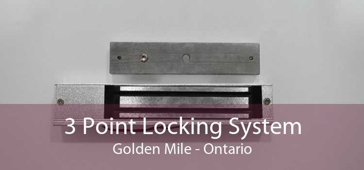3 Point Locking System Golden Mile - Ontario