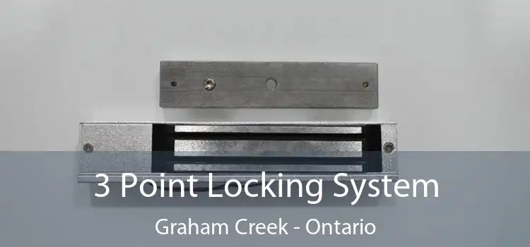 3 Point Locking System Graham Creek - Ontario