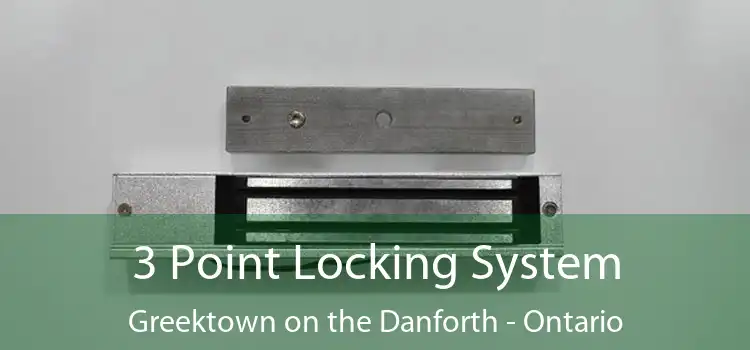 3 Point Locking System Greektown on the Danforth - Ontario