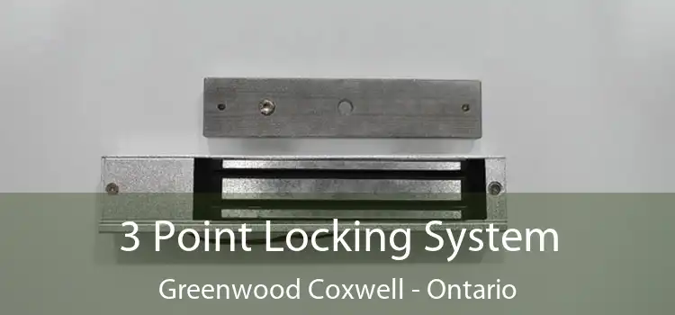 3 Point Locking System Greenwood Coxwell - Ontario