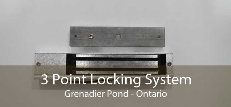 3 Point Locking System Grenadier Pond - Ontario