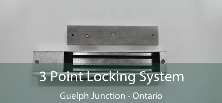 3 Point Locking System Guelph Junction - Ontario