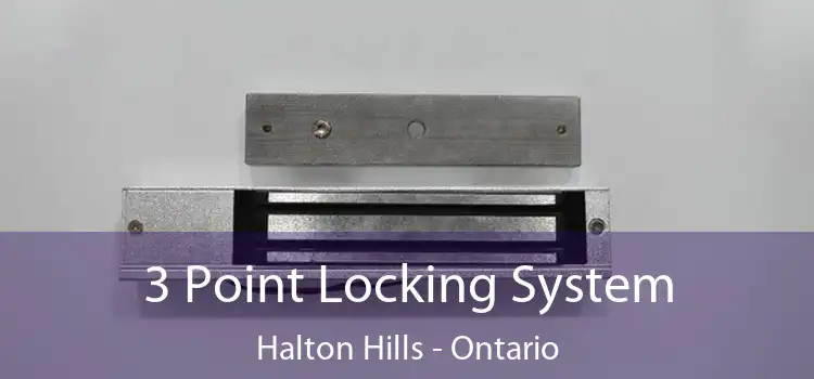 3 Point Locking System Halton Hills - Ontario