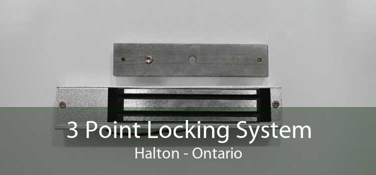 3 Point Locking System Halton - Ontario