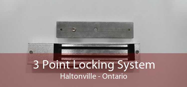 3 Point Locking System Haltonville - Ontario