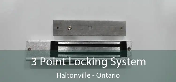3 Point Locking System Haltonville - Ontario