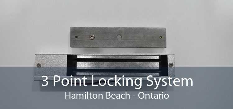 3 Point Locking System Hamilton Beach - Ontario
