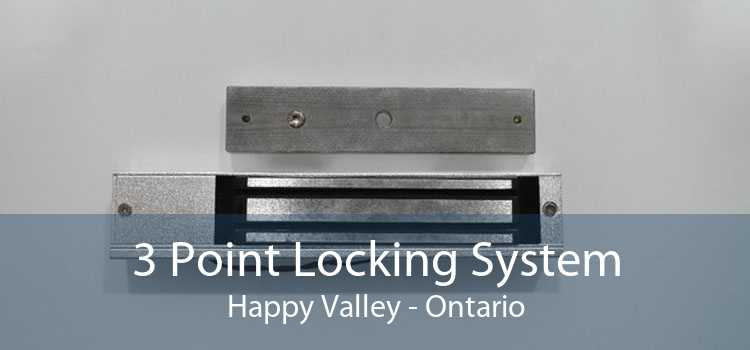3 Point Locking System Happy Valley - Ontario
