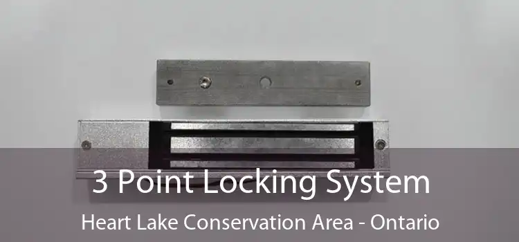 3 Point Locking System Heart Lake Conservation Area - Ontario