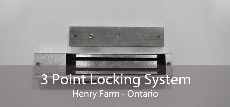 3 Point Locking System Henry Farm - Ontario