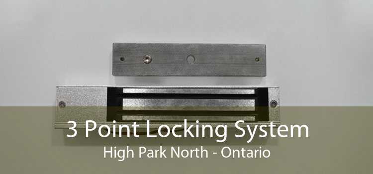 3 Point Locking System High Park North - Ontario