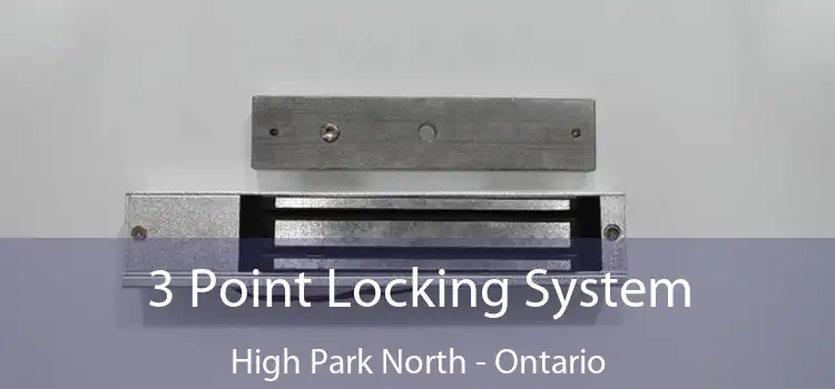 3 Point Locking System High Park North - Ontario