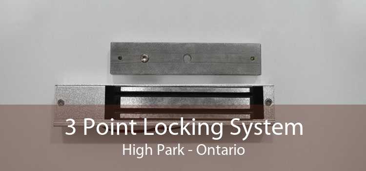 3 Point Locking System High Park - Ontario