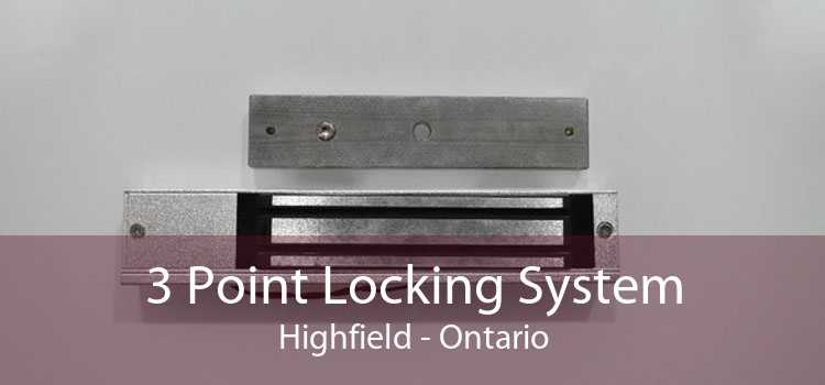 3 Point Locking System Highfield - Ontario