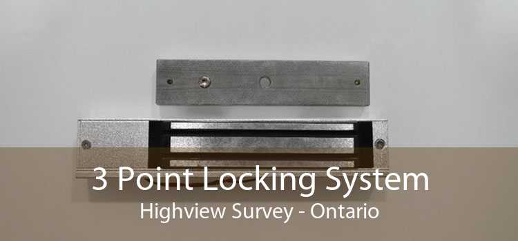 3 Point Locking System Highview Survey - Ontario