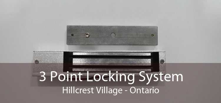 3 Point Locking System Hillcrest Village - Ontario