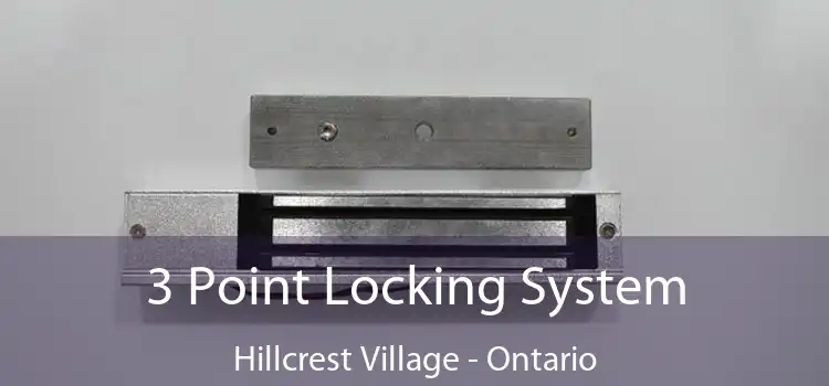 3 Point Locking System Hillcrest Village - Ontario