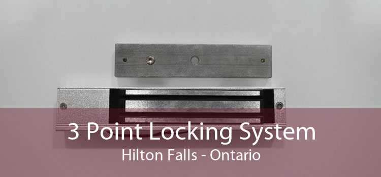 3 Point Locking System Hilton Falls - Ontario
