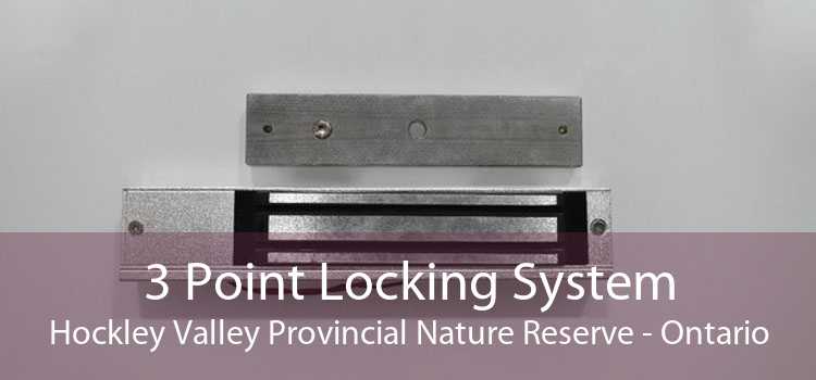 3 Point Locking System Hockley Valley Provincial Nature Reserve - Ontario