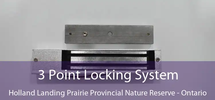 3 Point Locking System Holland Landing Prairie Provincial Nature Reserve - Ontario
