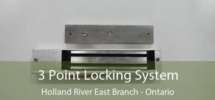 3 Point Locking System Holland River East Branch - Ontario