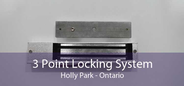 3 Point Locking System Holly Park - Ontario