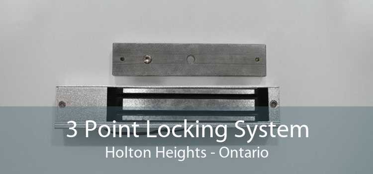 3 Point Locking System Holton Heights - Ontario