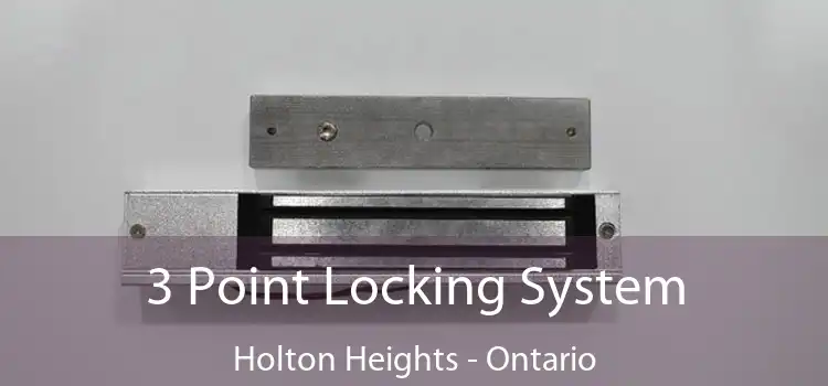 3 Point Locking System Holton Heights - Ontario