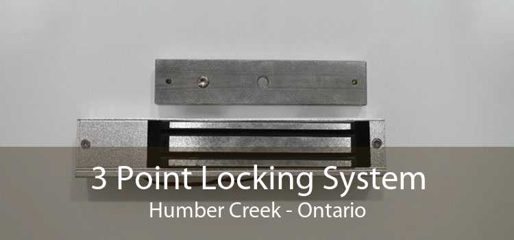 3 Point Locking System Humber Creek - Ontario