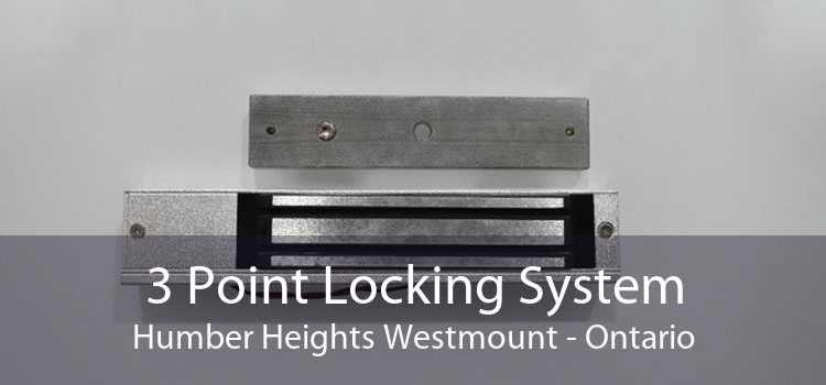 3 Point Locking System Humber Heights Westmount - Ontario